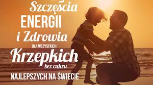 Dzień Ojca! - Szczęśliwi bez Cukru